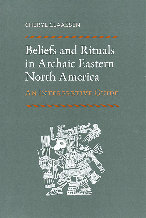 Book Jacket of Beliefs and Rituals in Archaic Eastern North America